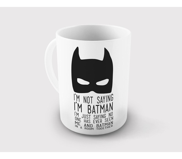 I Am Not Saying I Am Batman Coffee Mug For Batman Lovers, 325ml Licensed By  WB | I'm Not Saying I Am Batman Printed Mug 